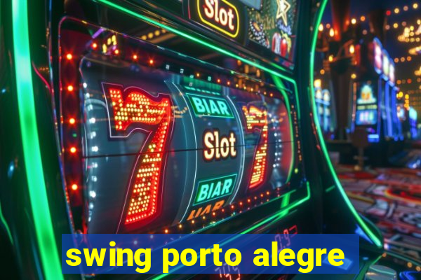 swing porto alegre