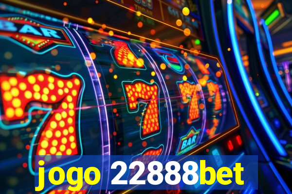 jogo 22888bet