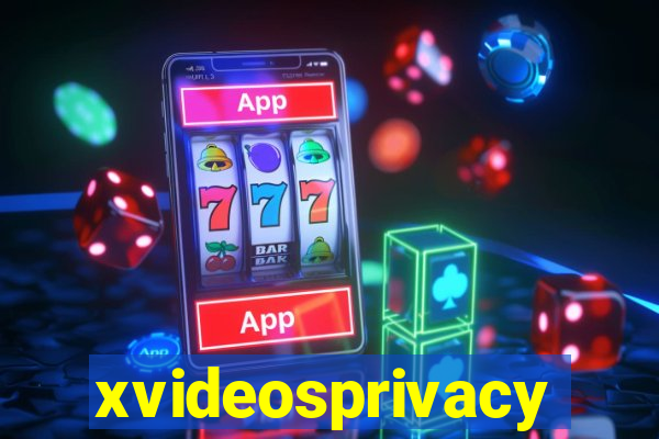 xvideosprivacy
