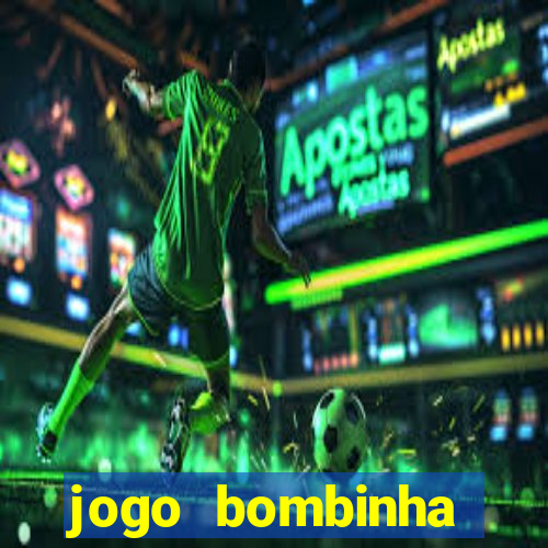 jogo bombinha ganhar dinheiro
