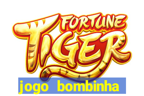 jogo bombinha ganhar dinheiro