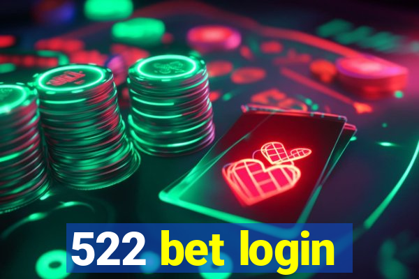 522 bet login