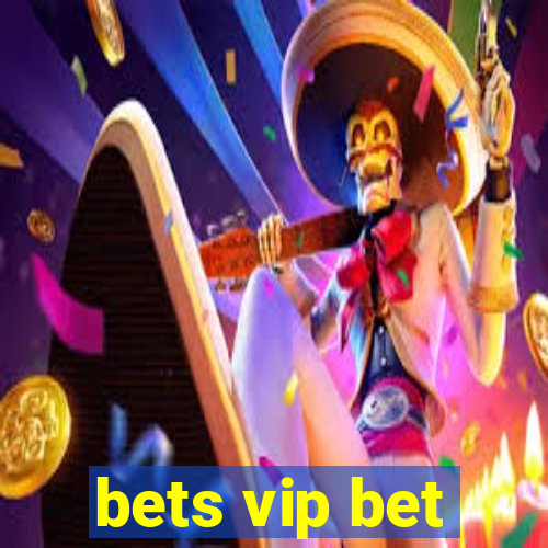 bets vip bet