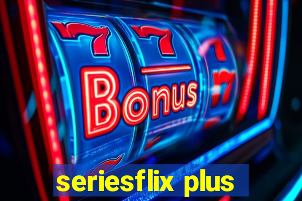seriesflix plus