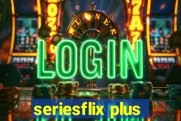 seriesflix plus