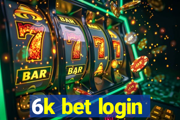 6k bet login
