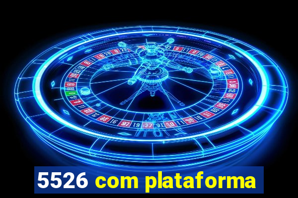 5526 com plataforma