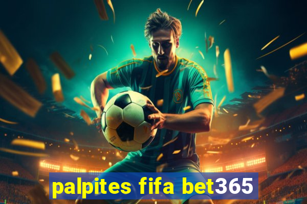 palpites fifa bet365