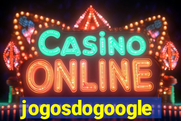 jogosdogoogle