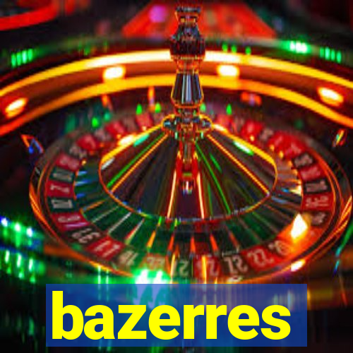 bazerres