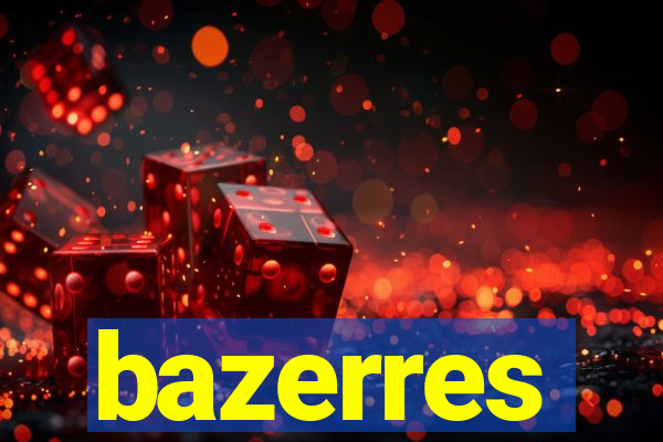 bazerres