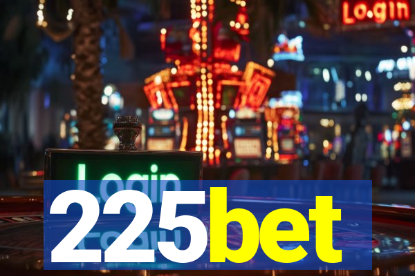 225bet