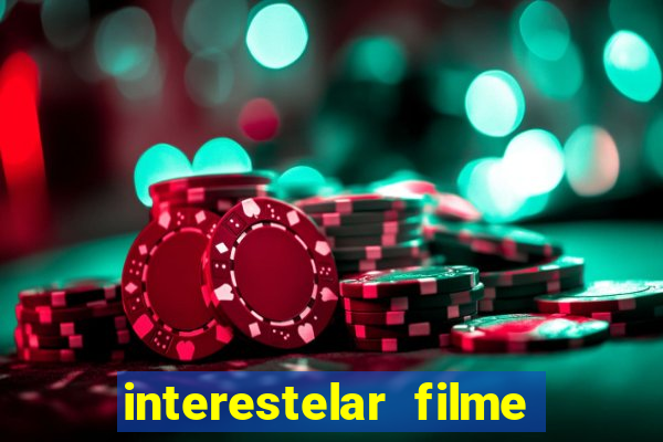 interestelar filme completo dublado telegram interestelar