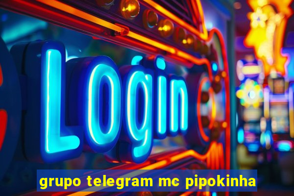 grupo telegram mc pipokinha