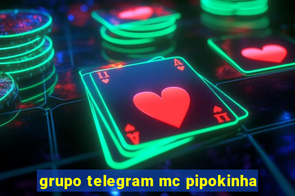 grupo telegram mc pipokinha