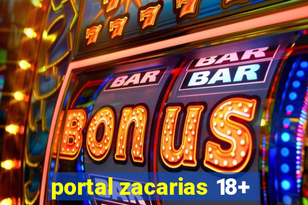 portal zacarias 18+