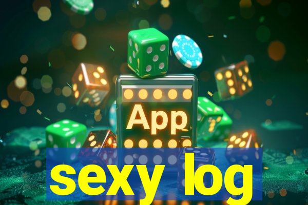 sexy log
