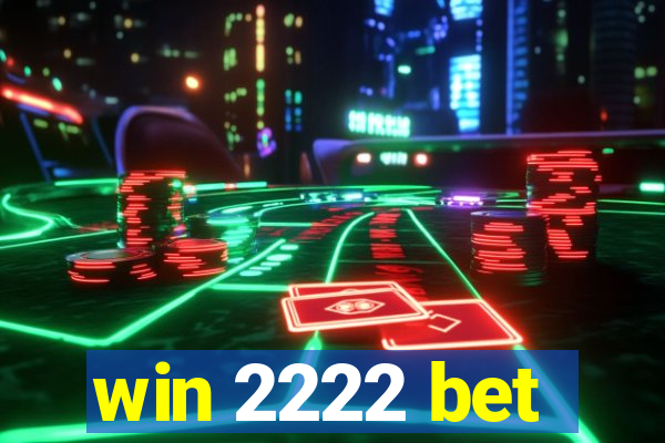 win 2222 bet