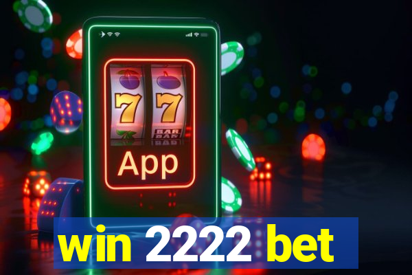 win 2222 bet