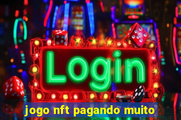jogo nft pagando muito