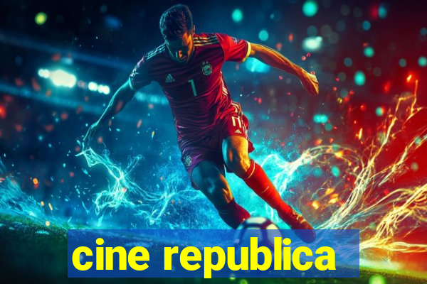 cine republica