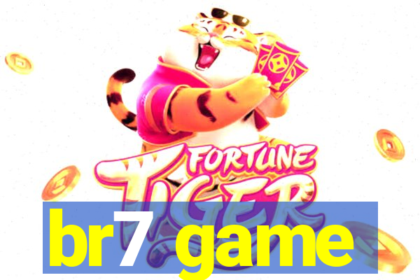 br7 game
