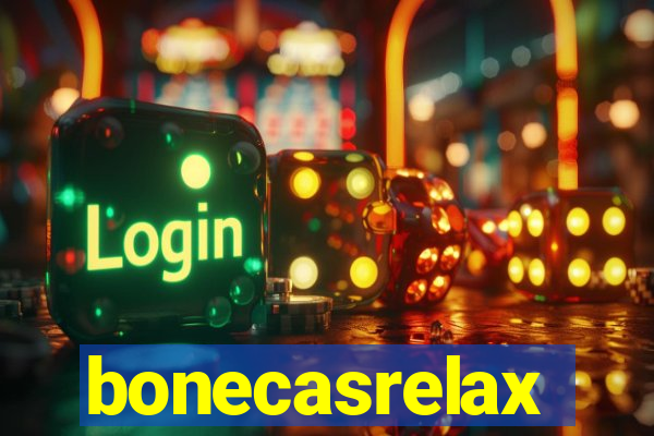 bonecasrelax