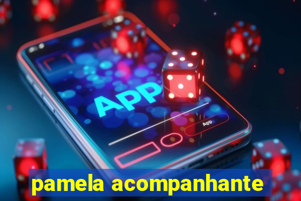 pamela acompanhante