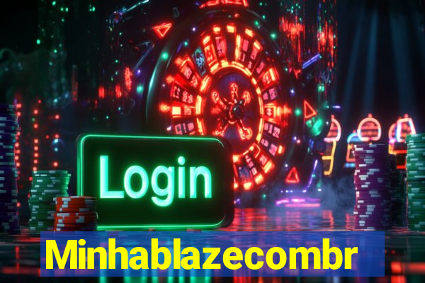 Minhablazecombr