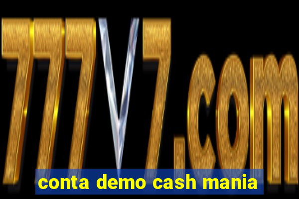 conta demo cash mania