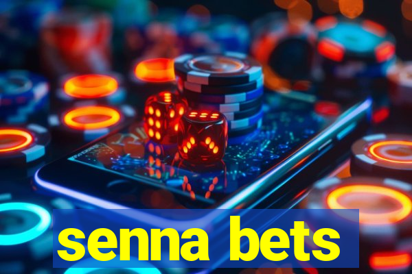 senna bets