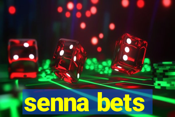 senna bets