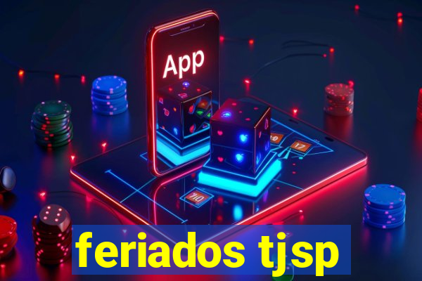 feriados tjsp