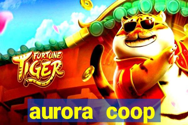 aurora coop trabalhe conosco