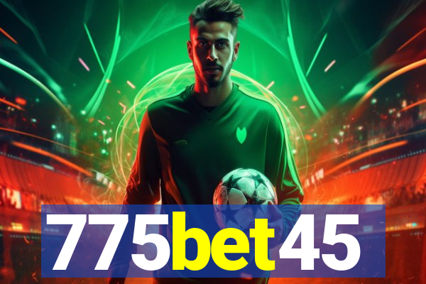 775bet45