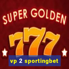 vp 2 sportingbet
