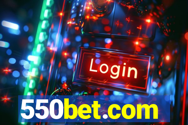 550bet.com