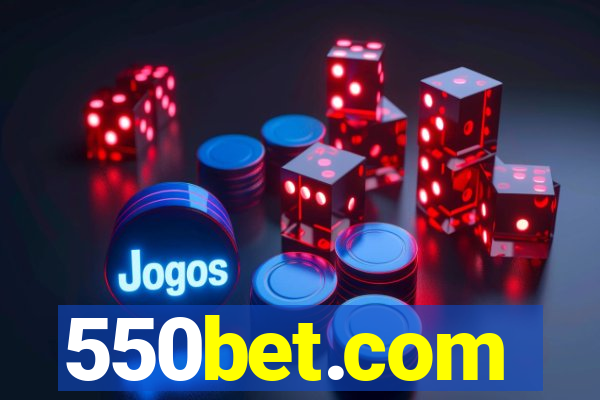 550bet.com