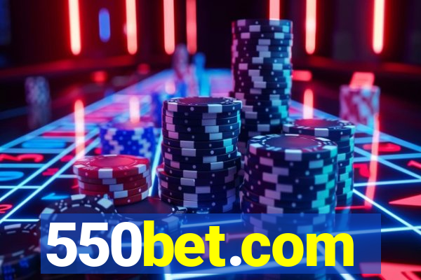550bet.com