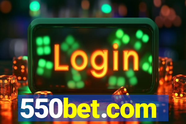 550bet.com