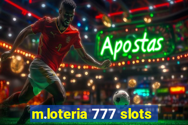 m.loteria 777 slots