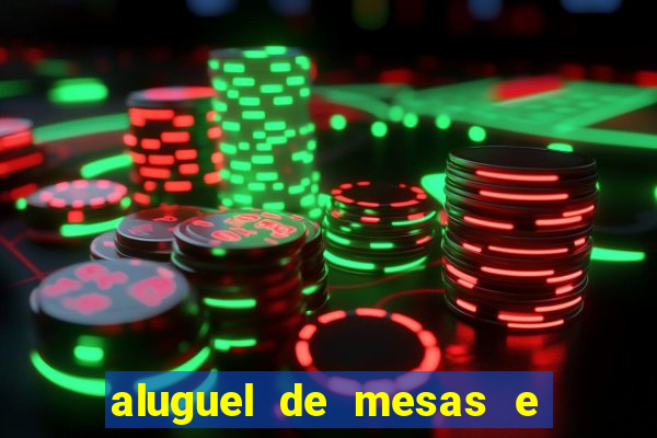 aluguel de mesas e cadeiras benfica juiz de fora