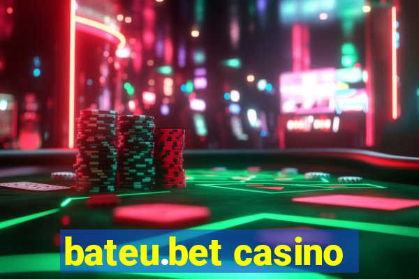 bateu.bet casino