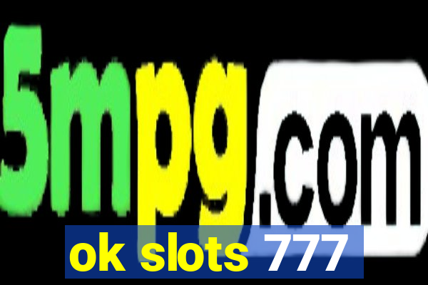ok slots 777