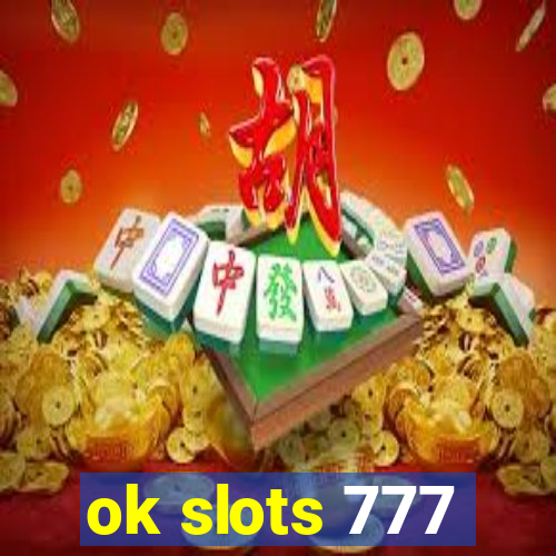 ok slots 777