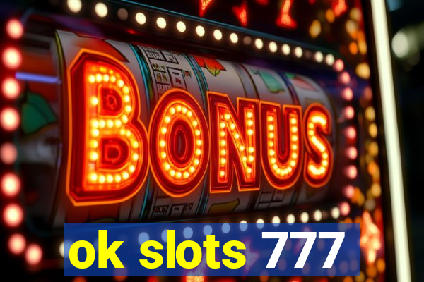 ok slots 777