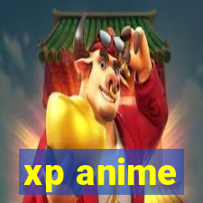 xp anime