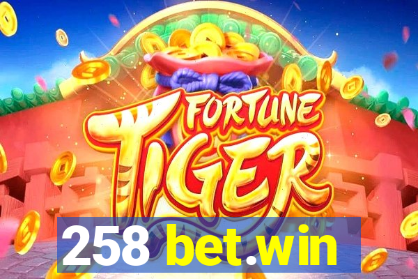 258 bet.win
