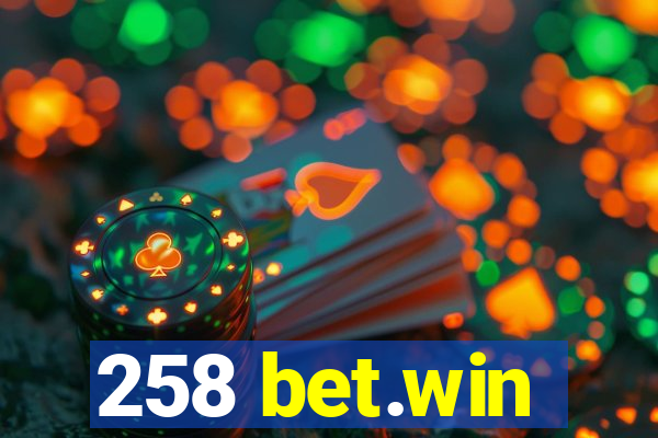 258 bet.win