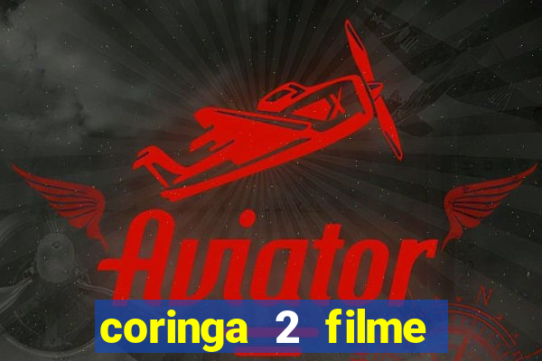 coringa 2 filme completo dublado